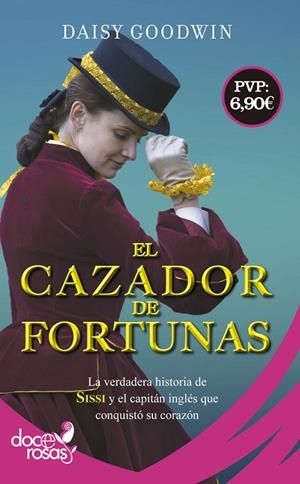 CAZADOR DE FORTUNAS, EL | 9788490609538 | GOODWIN, DAISY