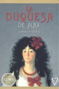 DUQUESA DE ALBA, LA | 9788499709413 | GÜELL MALET, CARMEN
