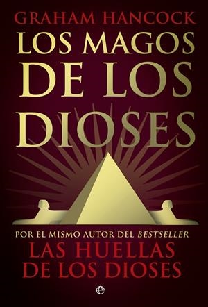 MAGOS DE LOS DIOSES, LOS | 9788490607749 | HANCOCK, GRAHAM