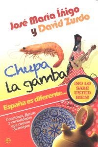 CHUPA LA GAMBA | 9788499708744 | ÍÑIGO, JOSÉ MARÍA / ZURDO SÁIZ, DAVID