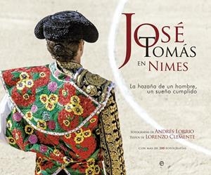 JOSÉ TOMÁS EN NIMES | 9788499708225 | LORRIO, ANDRÉS / CLEMENTE, LORENZO