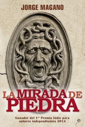 MIRADA DE PIEDRA, LA | 9788490602614 | MAGANO RODRÍGUEZ, JORGE