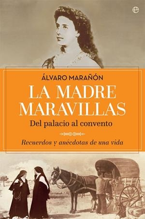 MADRE MARAVILLAS, LA | 9788490608128 | MARAÑÓN BERTRÁN, ÁLVARO