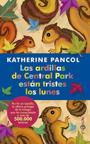 ARDILLAS DE CENTRAL PARK ESTÁN TRISTES LOS LUNES, LAS | 9788499704098 | PANCOL, KATHERIN