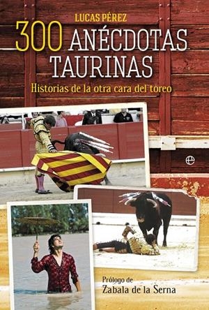 DE TOROS Y TOREROS | 9788499708102 | PÉREZ, LUCAS