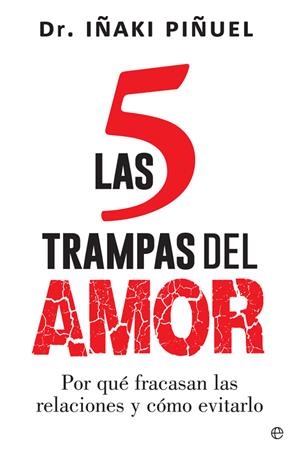 5 TRAMPAS DEL AMOR, LAS | 9788491640011 | PIÑUEL, IÑAKI