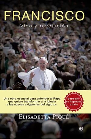FRANCISCO. VIDA Y REVOLUCIÓN | 9788499708614 | PIQUÉ, ELISABETTA