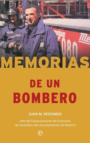 MEMORIAS DE UN BOMBERO | 9788490609934 | REDONDO, JUAN M.