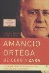 AMANCIO ORTEGA, DE CERO A ZARA | 9788497347488 | RODRÍGUEZ BLANCO, XABIER / SALGADO ÁLVAREZ, JESÚS