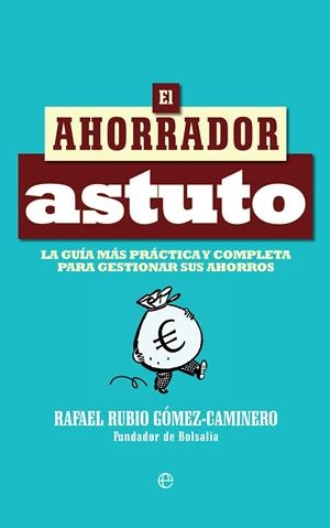 AHORRADOR ASTUTO, EL | 9788490607732 | RUBIO GÓMEZ-CAMINERO, RAFAEL