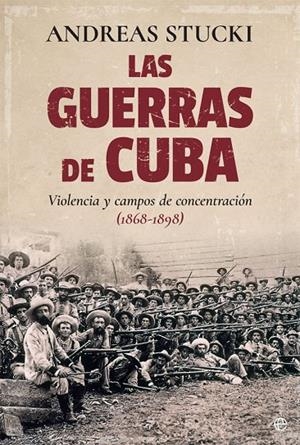 GUERRAS DE CUBA, LAS | 9788490608524 | STUCKI, ANDREAS