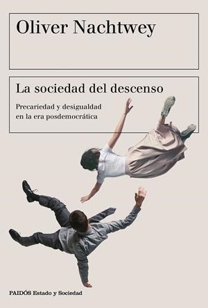 SOCIEDAD DEL DESCENSO, LA | 9788449333675 | NACHTWEY, OLIVER
