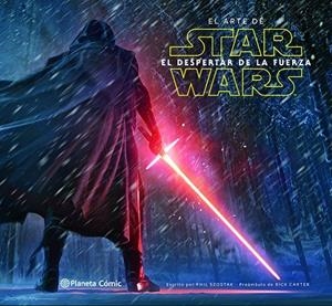 ARTE DE STAR WARS, EL : EL DESPERTAR DE LA FUERZA | 9788416543359 | SZOSTAK, PHIL