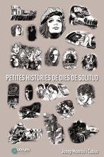 PETITES HISTÒRIES DE DIES DE SOLITUD | 9788416342150 | MONRÓS I CABÚS, PEP