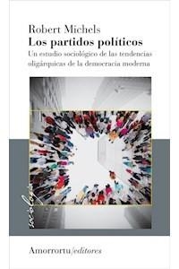 PARTIDOS POLÍTICOS, LOS (VOL. 01) | 9789505182824 | MICHELS, ROBERT