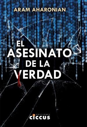 ASESINATO DE LA VERDAD, EL | 9789876937238 | AHARONIAN, ARAM