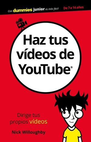 HAZ TUS VÍDEOS DE YOUTUBE PARA DUMMIES | 9788432903892 | WILLOUGHBY, NICK