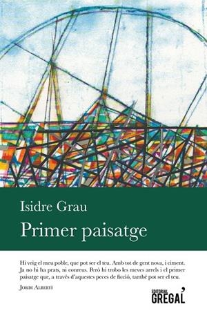 PRIMER PAISATGE | 9788494509131 | GRAU, ISIDRE