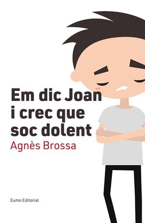 EM DIC JOAN I CREC QUE SOC DOLENT | 9788497666107 | BROSSA, AGNÈS