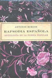 RAPSODIA ESPAÑOLA/ANTOLOGIA DE LA POESIA POPULAR | 9788497343572 | BURGOS, ANTONIO