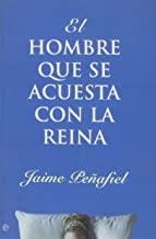 HOMBRE QUE SE ACUESTA CON LA REINA, EL | 9788497343961 | PEÑAFIEL, JAIME