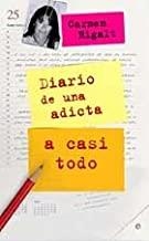 DIARIO DE UNA ADICTA A CASI TODO | 9788497340519 | RIGALT, CARMEN