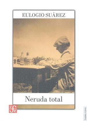 NERUDA TOTAL | 9789562891400 | SUÁREZ, EULOGIO