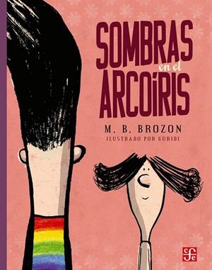 SOMBRAS EN EL ARCOIRIS | 9786071648006 | BROZON, M. B.