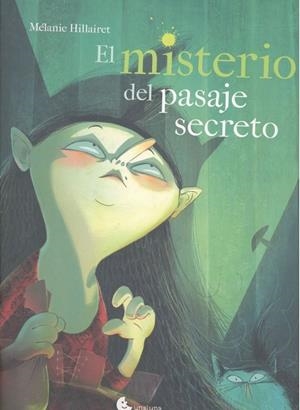 MISTERIO DEL PASAJE SECRETO, EL | 9789871849413 | HILLAIRET, MÉLANIE