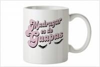 MADRUGAR ES DE GUAPAS. TAZA MUG. LA VECINA RUBIA 1 | 8432715096566