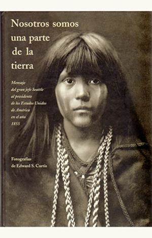 NOSOTROS SOMOS UNA PARTE DE LA TIERRA | 9788497164566 | GRAN JEFE SEATTLE