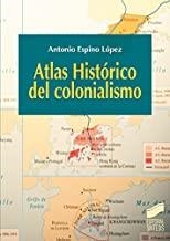 ATLAS HISTÓRICO DEL COLONIALISMO | 9788497566698 | ESPINO LÓPEZ, ANTONIO