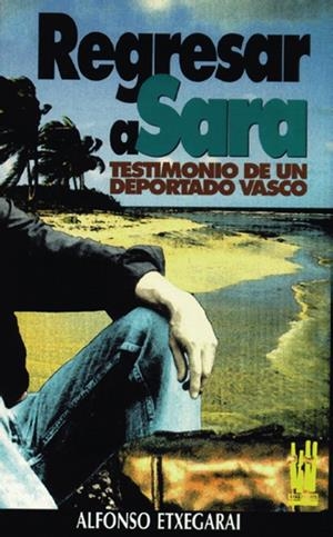 REGRESAR A SARA | 9788481360059 | ETXEGARAI, ALFONSO
