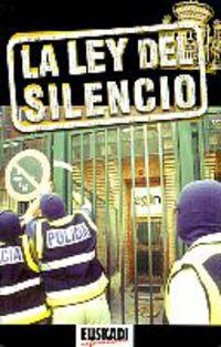 LEY DEL SILENCIO, LA | 9788460581185 | EUSKADI INFORMACIÓN