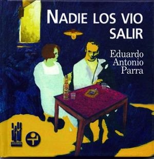 NADIE LOS VIO SALIR | 9788481362466 | PARRA, EDUARDO ANTONIO