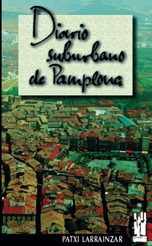 DIARIO SUBURBANO DE PAMPLONA | 9788481360998 | LARRAINZAR, PATXI