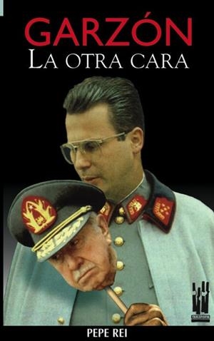 GARZÓN. LA OTRA CARA | 9788481361360 | REI, PEPE