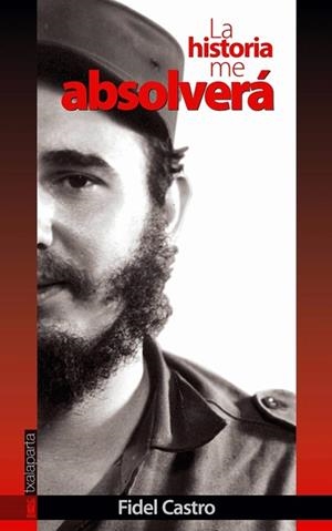 HISTORIA ME ABSOLVERÁ, LA | 9788481361209 | CASTRO, FIDEL
