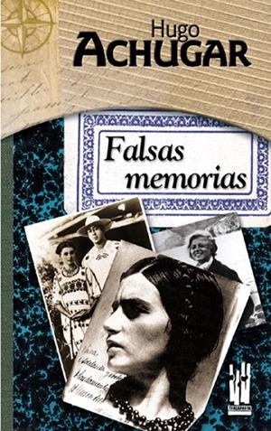 FALSAS MEMORIAS | 9788481362862 | ACHUGAR, HUGO