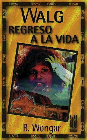 WALG. REGRESO A LA VIDA | 9788481360707 | WONGAR, B.