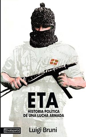 ETA. HISTORIA POLÍTICA..1ª PARTE | 9788486597030 | BRUNI, LUIGI