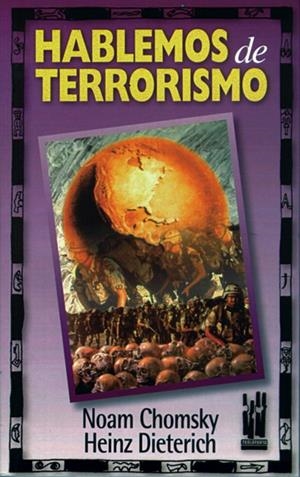HABLEMOS DE TERRORISMO | 9788481361063 | CHOMSKY, NOAM / DIETERICH, HEINZ