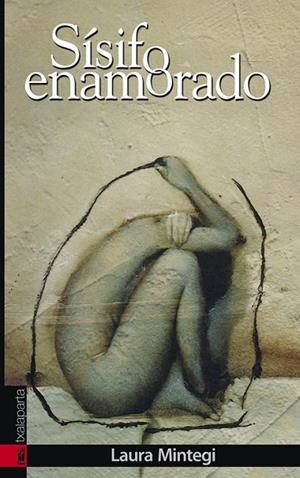 SÍSIFO ENAMORADO | 9788415313632 | MINTEGI LAKARRA, LAURA