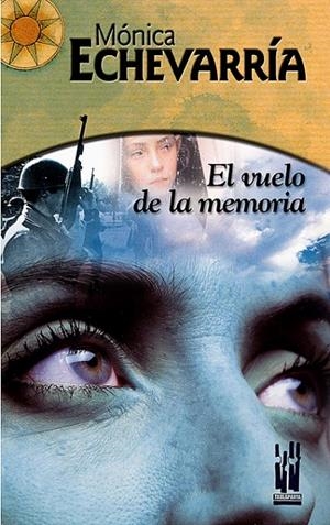 VUELO DE LA MEMORIA, EL | 9788481363159 | ECHEVERRIA YÁNEZ, MONICA