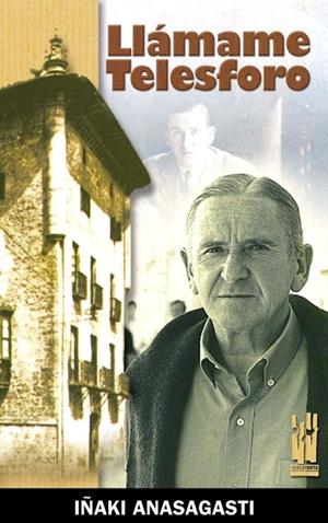 LLÁMAME TELESFORO | 9788481364644 | ANASAGASTI, IÑAKI