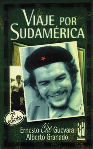 VIAJE POR SUDAMÉRICA | 9788481369151 | CHE GUEVARA, ERNESTO / GRANADO, ALBERTO