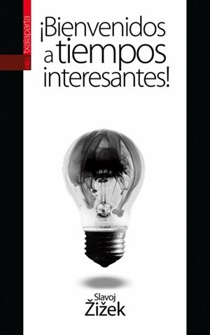 ¡BIENVENIDOS A TIEMPOS INTERESANTES! | 9788415313151 | ZIZEK, SLAVOJ
