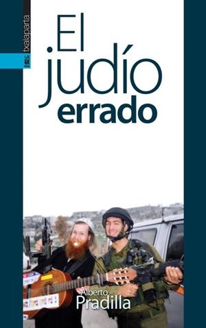 JUDÍO ERRADO, EL | 9788481365948 | PRADILLA MAR, ALBERTO