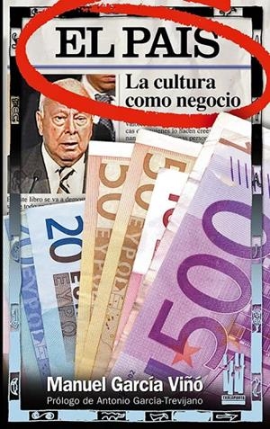 PAIS, EL. LA CULTURA COMO NEGOCIO | 9788481364569 | GARCÍA VIÑÓ, MANUEL