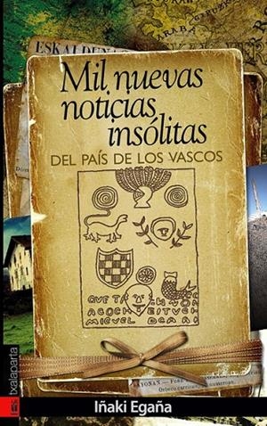MIL NUEVAS NOTICIAS DEL PAÍS DE LOS VASCOS | 9788481365436 | EGAÑA, IÑAKI